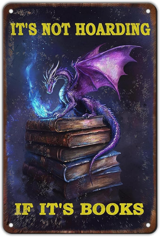 Dragon Vintage Tin Sign It's Not Hoarding If It's Books Iron Sign Home Kitchen Garden Coffee 12x8 Inch