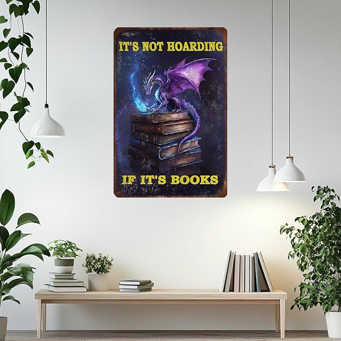 Dragon Vintage Tin Sign It's Not Hoarding If It's Books Iron Sign Home Kitchen Garden Coffee 12x8 Inch